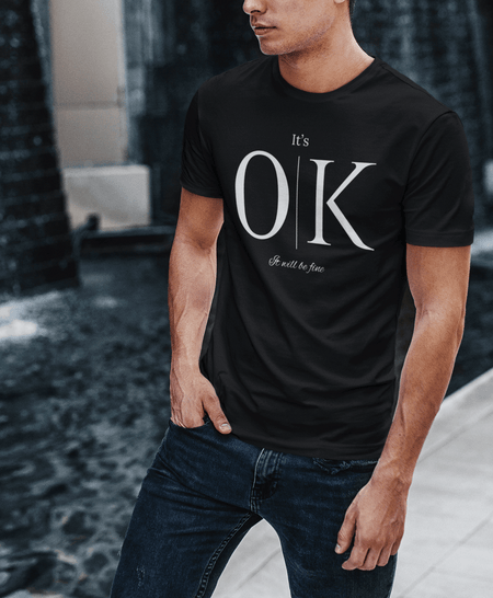 It's OK It will be fine Fashion T-Shirt, T Shirt in Fashion - Elite Fashion