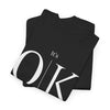 It's OK It will be fine Fashion T-Shirt, T Shirt in Fashion - Elite Fashion