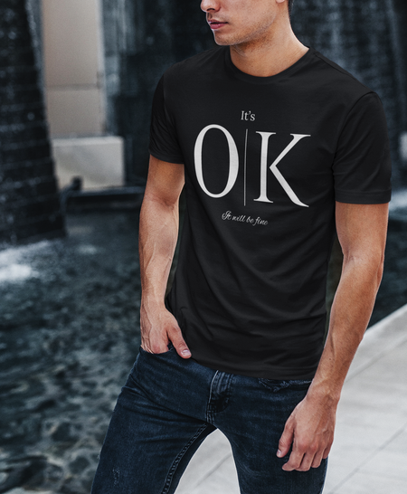 It's OK It will be fine Fashion T-Shirt, T Shirt in Fashion - Elite Fashion
