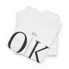 It's OK It will be fine Fashion T-Shirt, T Shirt in Fashion - Elite Fashion